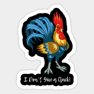 I Don’t Give a Cluck ! Sticker